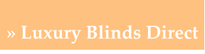 » Luxury Blinds Direct » Luxury Blinds Direct